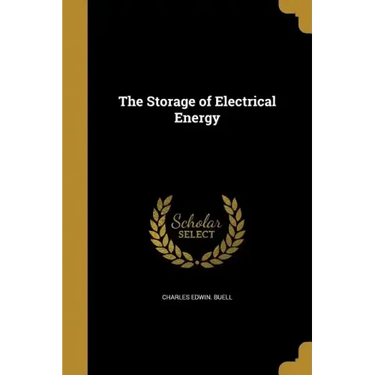 The Storage of Electrical Energy