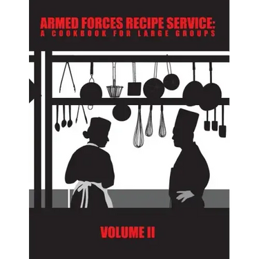 Armed Forces Recipe Service: A Cookbook for Large Groups