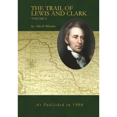 The Trail of Lewis and Clark Volume 2