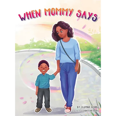 When Mommy Says