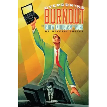 Overcoming Job Burnout: How to Renew Enthusiasm for Work