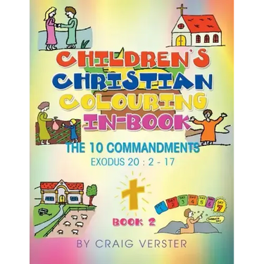 Children's Christian Colouring-In Book: The Ten Commandments Book 2