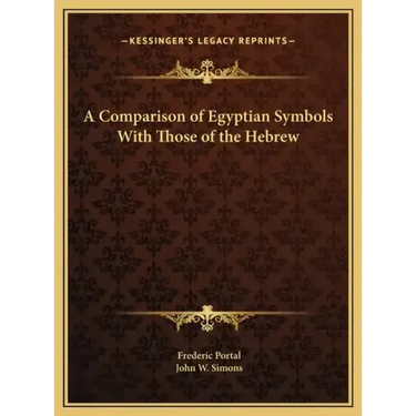 A Comparison of Egyptian Symbols With Those of the Hebrew