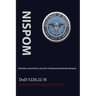 National Industrial Security Program Operating Manual (Nispom)