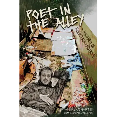 Poet in the Alley: A Journey of Addiction and Hope