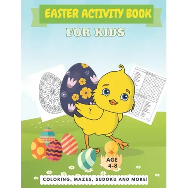 Easter Activity Book For Kids Age 4-8: A Perfect Fun Kid Workbook Learning Game Including Egg Coloring, Mazes, Sudoku And More!