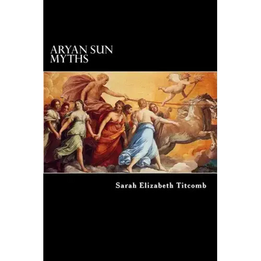 Aryan Sun Myths: The Origin of Religions