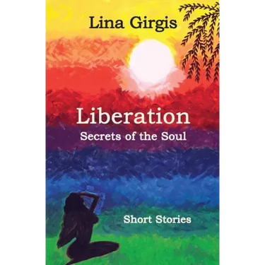 Liberation: Secrets of the Soul: Short Stories