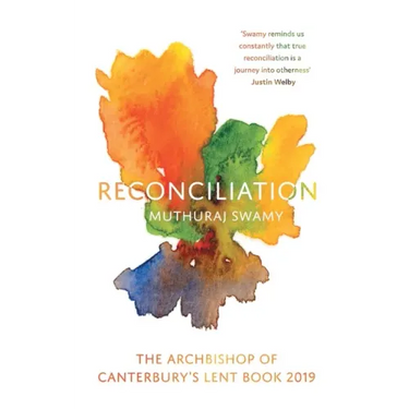 Reconciliation: The Archbishop of Canterbury's Lent Book 2019