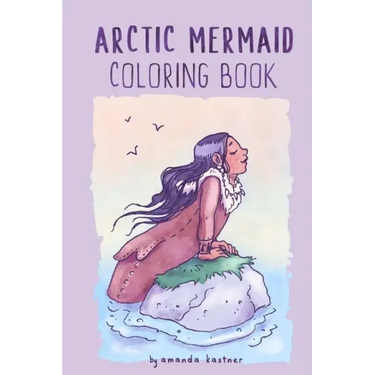 Arctic Mermaid: A Coloring Book