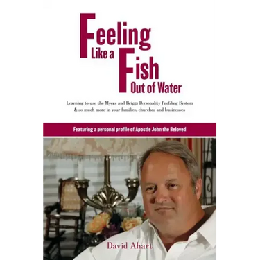 Feeling like a fish out of water: Learning to use the Myers and Briggs Personality Profiling System & so much more in your families, churches and busi