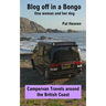 Blog Off in a Bongo - One woman and her dog: Campervan Travels around the British Coast