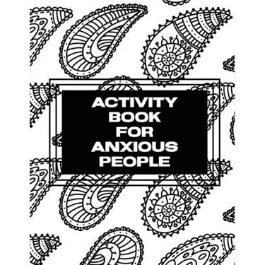 Activity Book For Anxious People: Anxiety Bullet Journal With Mindfulness Prompts Mental Health Meditation Overcoming Anxiety and Worry