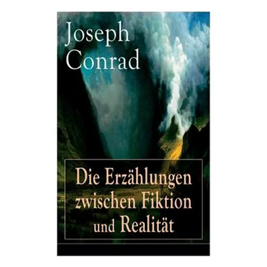 Die Erzählungen zwischen Fiktion und Realität: Das Ende vom Lied + Die Tremolino + Gaspar Ruiz + Jugend + Weihe