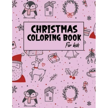 Christmas Coloring Book for Kids: Christmas gifts for Kids