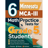 6 Minnesota MCA-III Grade 5 Math Practice Tests: A Complete Guide to Building Math Mastery and Excelling on the Minnesota MCA-III Test
