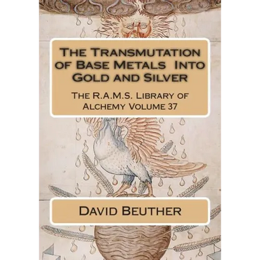 The Transmutation of Base Metals Into Gold and Silver