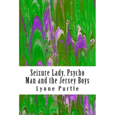 Seizure Lady, Psycho Man and the Jersey Boys