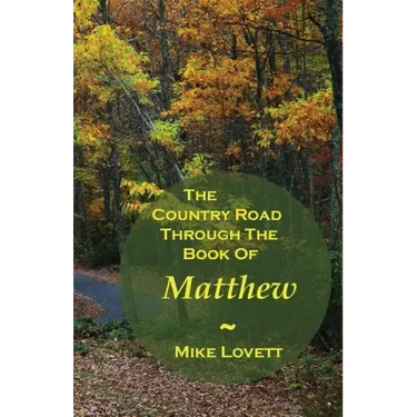 The Country Road Through The Book Of Matthew