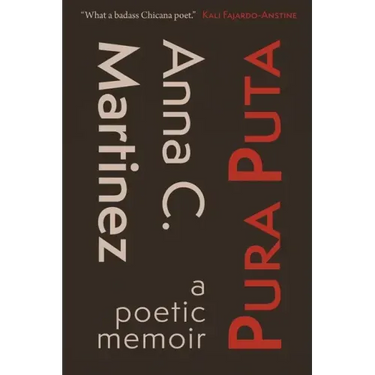 Pura Puta: a poetic memoir