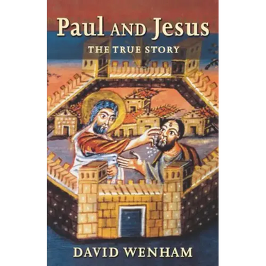 Paul and Jesus: The True Story
