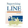 Supervising on the Line: A Self Help Guide for First Line Supervisors
