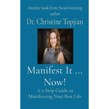Manifest It ... Now!: A 5-Step Guide to Manifesting Your Best Life