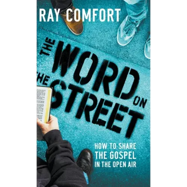 The Word on the Street: How to Share The Gospel In The Open Air