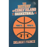 The History of Coney Island Basketball