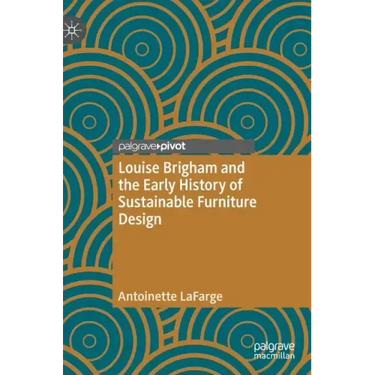 Louise Brigham and the Early History of Sustainable Furniture Design