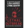 Lethal Outbreak: A Medical Thriller