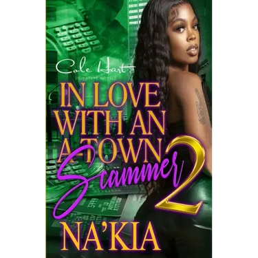 In Love With An A-Town Scammer 2: An Urban Romance Finale