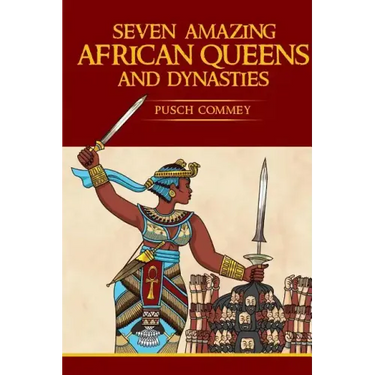 Seven Amazing African Queens and Dynasties: Bring me the head of the Roman Emperor