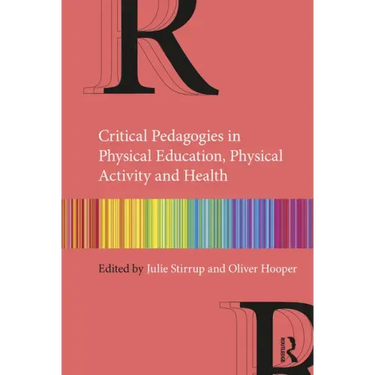 Critical Pedagogies in Physical Education, Physical Activity and Health