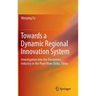 Towards a Dynamic Regional Innovation System: Investigation Into the Electronics Industry in the Pearl River Delta, China