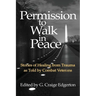 Permission to Walk in Peace: Stories of Healing from Trauma as Told by Combat Veterans
