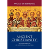 Ancient Christianity: The Development of Its Institutions and Practices