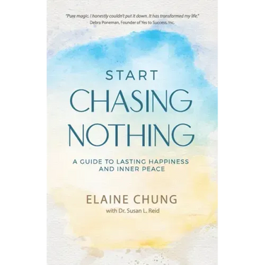 Start Chasing Nothing: A Guide to Lasting Happiness and Inner Peace