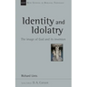 Identity and Idolatry: The Image of God and Its Inversion