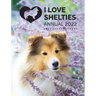 I Love Shelties Annual 2022