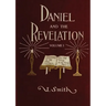 Daniel and Revelation Volume 1: : (New GIANT Print Edition, The statue of Gold Explained, The Four Beasts, The Heavenly Sanctuary and more)