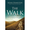 The Walk: Five Essential Practices of the Christian Life