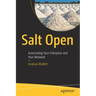 Salt Open: Automating Your Enterprise and Your Network