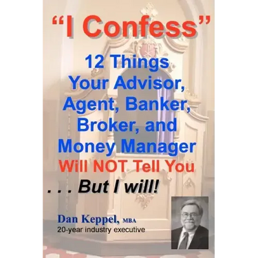 I Confess: 12 Things Your Advisors Will NOT Tell You ... But I will