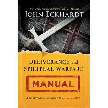 Deliverance and Spiritual Warfare Manual