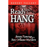 Ready to Hang: Seven Famous New Orleans Murders