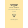 Genealogical and Memorial Encyclopedia of the State of Maryland. a Record of the Achievements of Her People in the Making of a Commonwealth and the Fo