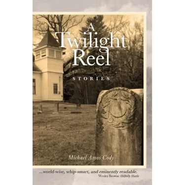 A Twilight Reel: Stories