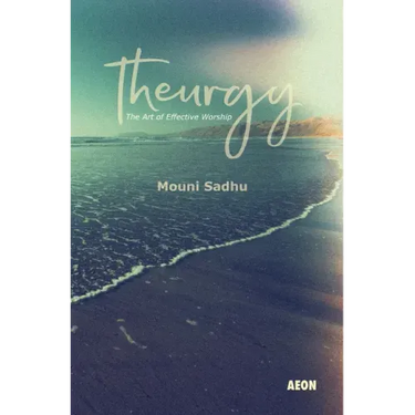 Theurgy: The Art of Effective Worship