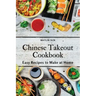 Chinese Takeout Cookbook: Easy Recipes to Make at Home